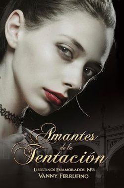 Amantes  de  la  tentación  (Libertinos  Enamorados  14)  |  Vanny  Ferrufino