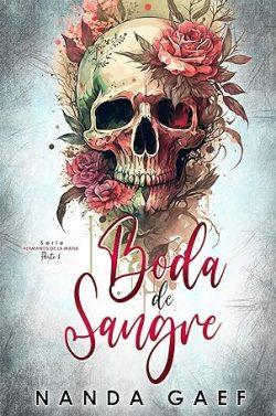 Boda  de  Sangre  (Hermanos  de  la  Mafia  1)  |  Nanda  Gaef