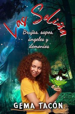 Brujas,  sapos,  ángeles  y  demonios  (Las  Soliña  2)  |  Gema  Tacón