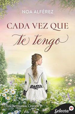 Cada  vez  que  te  tengo  (Hermanos  Craven  3)  |  Noa  Alférez