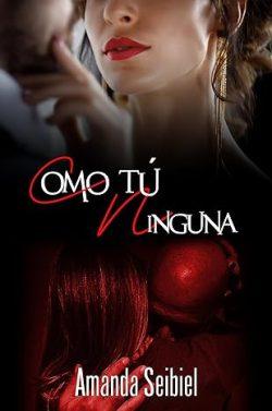 Como  tú  ninguna  |  Amanda  Seibiel