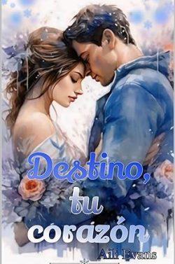 Destino,  tu  corazón  |  Aili  Evans