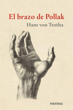 El  brazo  de  Pollak  |  Hans  von  Trotha