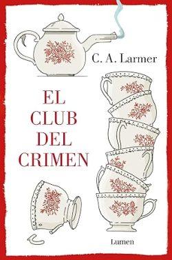 El  Club  del  Crimen  (Vol.1)  |  C.  A.  Larmer
