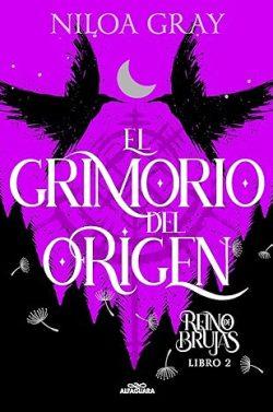 El  grimorio  del  origen  (Reino  de  brujas  2)  |  Niloa  Gray