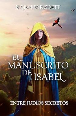 El  Manuscrito  de  Isabel  |  Elyjah  Byrzdett