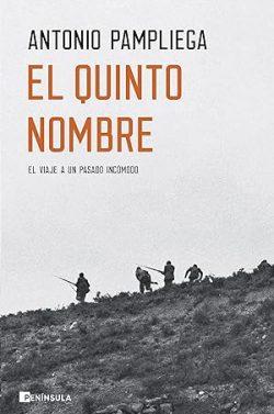 El  quinto  nombre:  El  viaje  a  un  pasado  incómodo  |  Antonio  Pampliega