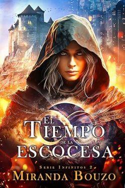 El  tiempo  de  la  escocesa  (Infinitos  2)  |  Miranda  Bouzo
