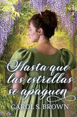 Hasta  que  las  estrellas  se  apaguen  |  Carol  S.  Brown