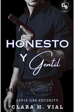 Honesto  y  gentil  (GBS  Security  2)  |  Clara  H.  Vial