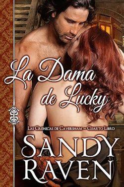 La  dama  de  Lucky  (Las  crónicas  de  Caversham  4)  |  Sandy  Raven