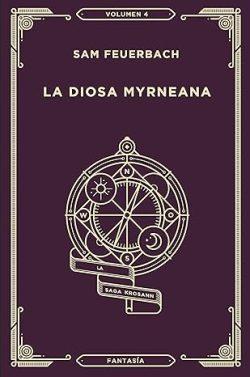 La  Diosa  Myrneana  (Krosann  4)  |  Sam  Feuerbach