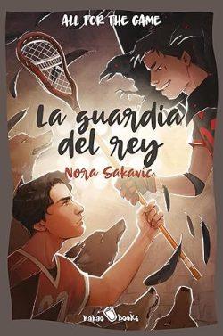 La  guardia  del  rey  (All  for  the  game  3)  |  Nora  Sakavic