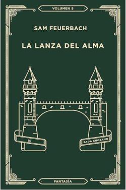 La  lanza  del  alma  (Krosann  5)  |  Sam  Feuerbach