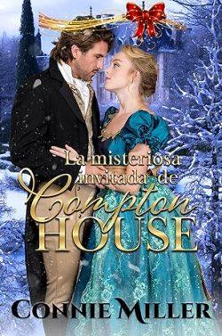 La  misteriosa  invitada  de  Compton  House  |  Connie  Miller