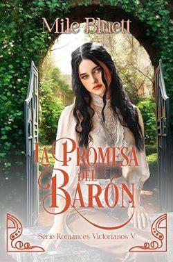 La  promesa  del  barón  (Romances  Victorianos  5)  |  Mile  Bluett