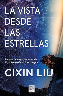La  vista  desde  las  estrellas  |  Cixin  Liu