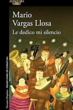 Le  dedico  mi  silencio  |  Mario  Vargas  Llosa