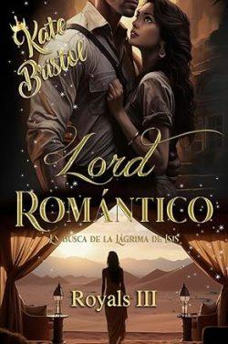 Lord  Romántico.  En  busca  de  la  Lágrima  de  Isis  (Royals  3)  |  Kate  Bristol