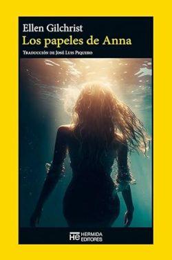 Los  papeles  de  Anna  |  Ellen  Gilchrist