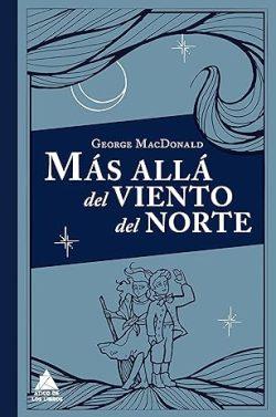Más  allá  del  viento  del  norte  |  George  MacDonald