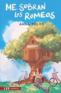 Me  sobran  los  Romeos  (Recuerdos  1)  |  Anna  Pólux