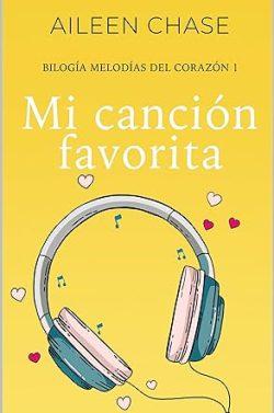 Mi  canción  favorita  (Melodías  del  corazón  1)  |  Aileen  Chase