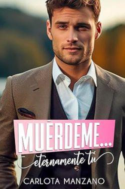 Muérdeme…  eternamente  tú  |  Carlota  Manzano