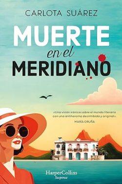 Muerte  en  el  meridiano  |  Carlota  Suárez