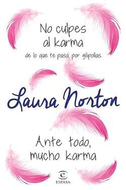 No  culpes  al  karma  de  lo  que  te  pasa  por  gilipollas  +  Ante  todo,  mucho  karma  |  Laura  Norton