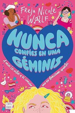 Nunca  confíes  en  una  Géminis  |  Freja  Nicole  Woolf