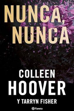 Nunca,  nunca  (Completa)  |  Colleen  Hoover  &  Tarryn  Fisher