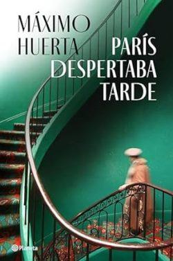 París  despertaba  tarde  |  Máximo  Huerta