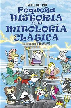Pequeña  historia  de  la  mitología  clásica  |  Emilio  del  Río