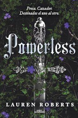 Powerless.Impotente.  Presa,  cazador  |  Lauren  Roberts