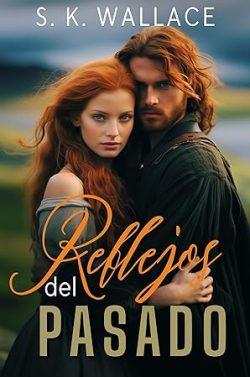 Reflejos  del  pasado  (Viajes  en  el  tiempo  1)  |  S.  K.  Wallace