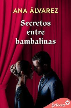 Secretos  entre  bambalinas  |  Ana  Álvarez