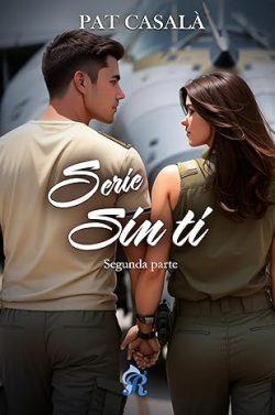 Serie  Sin  ti.  Segunda  parte  |  Pat  Casalà