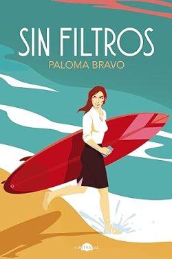 Sin  filtros  |  Paloma  Bravo