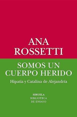 Somos  un  cuerpo  herido.  Hipatia  y  Catalina  de  Alejandría  |  Cristina  Rossetti