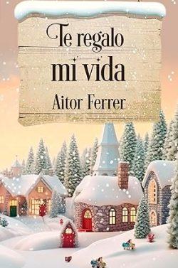 Te  regalo  mi  vida  |  Aitor  Ferrer