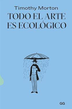 Todo  el  arte  es  ecológico  |  Timothy  Morton