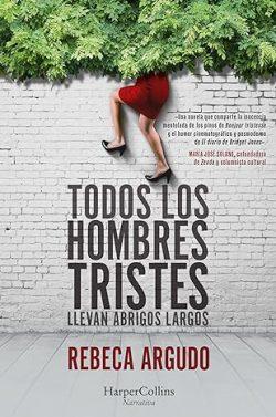 Todos  los  hombres  tristes  |  Rebeca  Argudo
