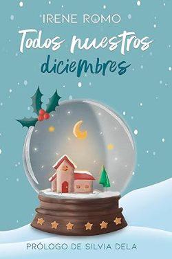 Todos  nuestros  diciembres  |  Irene  Romo