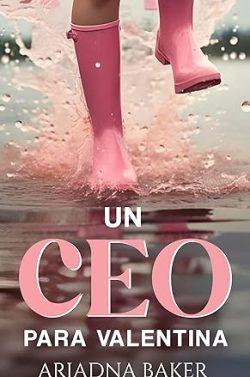 Un  CEO  para  Valentina  |  Ariadna  Baker