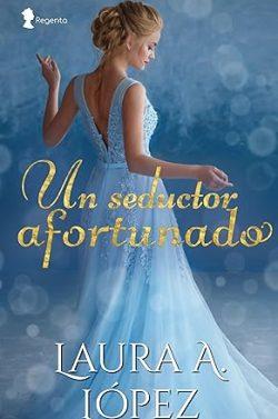 Un  seductor  afortunado  (Familia  Fane  5)  |  Laura  A.  López