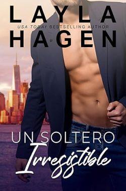 Un  Soltero  Irresistible  (Solteros  Muy  Irresistibles  4)  |  Layla  Hagen