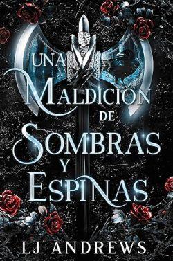 Una  maldición  de  sombras  y  espinas  |  LJ  Andrews